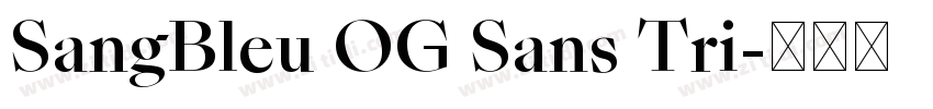 SangBleu OG Sans Tri字体转换